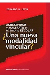 Papel AGRESIVIDAD Y MALTRATO EN EL AMBITO ESCOLAR UNA NUEVA MODALIDAD VINCULAR  (RESPUESTAS)