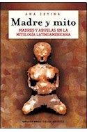 Papel MADRE Y MITO MADRES Y ABUELAS EN LA MITOLOGIA LATINOAME  RICANA (SERIE DESDE AMERICA)