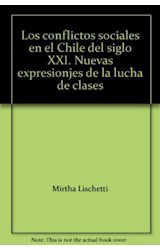 Papel CONFLICTOS SOCIALES EN EL CHILE DEL SIGLO XXI NUEVAS EXPRESIONES DE LA LUCHA DE CLASES