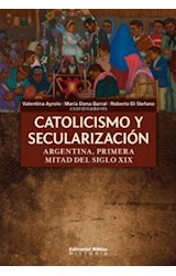 Papel CATOLICISMO Y SECULARIZACION ARGENTINA PRIMERA MITAD DE  L SIGLO XIX (HISTORIA)