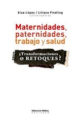 Papel MATERNIDADES PATERNIDADES TRABAJO Y SALUD TRANSFORMACIONES O RETOQUES (SOCIEDAD)