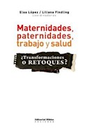 Papel MATERNIDADES PATERNIDADES TRABAJO Y SALUD TRANSFORMACIONES O RETOQUES (SOCIEDAD)