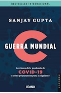 Papel GUERRA MUNDIAL C LECCIONES DE LA PANDEMIA DE COVID 19 Y COMO PREPARARNOS PARA LA SIGUIENTE (SABERES)