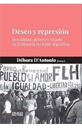 Papel DESEO Y REPRESION SEXUALIDAD GENERO Y ESTADO EN LA HISTORIA ARGENTINA RECIENTE (RUSTICO)