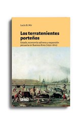 Papel TERRATENIENTES PORTEÑOS ESTADO ECONOMIA SALINERA Y EXPANSION PECURIA EN BUENOS AIRES (RUSTICO)