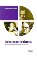 Papel DEBATES POR LA HISTORIA PERONISMO E INTELECTUALES 1955 - 2011 (RUSTICO)