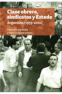 Papel CLASE OBRERA SINDICATOS Y ESTADO ARGENTINA (1955-2010)