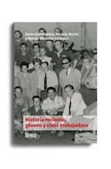 Papel HISTORIA RECIENTE GENERO Y CLASE TRABAJADORA (COLECCION BITACORA ARGENTINA) (RUSTICA)