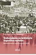 Papel TRABAJADORES EN LA HISTORIA ARGENTINA RECIENTE (COLECCION BITACORA ARGENTINA)