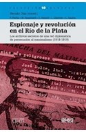 Papel ESPIONAJE Y REVOLUCION EN EL RIO DE LA PLATA (COLECCION ARCHIVOS 10)