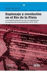 Papel ESPIONAJE Y REVOLUCION EN EL RIO DE LA PLATA (COLECCION ARCHIVOS 10)