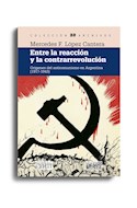 Papel ENTRE LA REACCION Y LA CONTRARREVOLUCION ORIGENES DEL ANTICOMUNISMO EN ARGENTINA 1917-1943