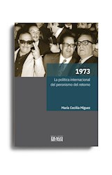 Papel 1973 LA POLITICA INTERNACIONAL DEL PERONISMO DEL RETORNO (COLECCION ARGENTINA EN EL MUNDO)