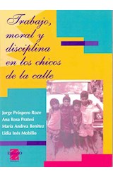 Papel TRABAJO MORAL Y DISCIPLINA EN LOS CHICOS DE LA CALLE