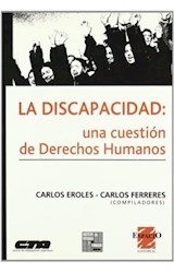 Papel DISCAPACIDAD UNA CUESTION DE DERECHOS HUMANOS (COLECCION CIENCIAS SOCIALES)