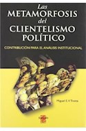 Papel METAMORFOSIS DEL CLIENTELISMO POLITICO CONTRIBUCION PAR
