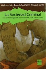 Papel SOCIEDAD CRIMINAL UNA CRIMINOLOGIA DE LOS CRIMINALES Y
