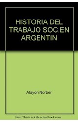Papel HISTORIA DEL TRABAJO SOCIAL EN ARGENTINA (5 EDICION) (COLECCION CIENCIAS SOCIALES)