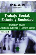 Papel TRABAJO SOCIAL ESTADO Y SOCIEDAD TOMO 2