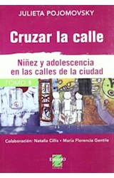 Papel CRUZAR LA CALLE TOMO 1 NIÑEZ Y ADOLESCENCIA EN LAS CALL