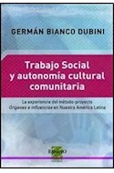 Papel TRABAJO SOCIAL Y AUTONOMIA CULTURAL COMUNITARIA