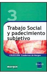 Papel TRABAJO SOCIAL Y PADECIMIENTO SUBJETIVO
