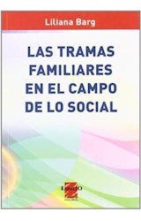 Papel TRAMAS FAMILIARES EN EL CAMPO DE LO SOCIAL (RUSTICA)