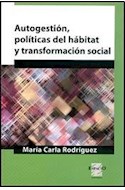 Papel AUTOGESTION POLITICAS DEL HABITAT Y TRANSFORMACION SOCI