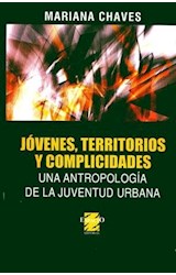Papel JOVENES TERRITORIOS Y COMPLICIDADES (COLECCION CIENCIAS SOCIALES)