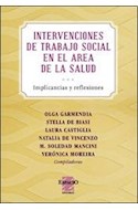 Papel INTERVENCIONES DE TRABAJO SOCIAL EN EL AREA DE LA SALUD IMPLICANCIAS Y REFLEXIONES