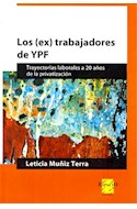 Papel EX TRABAJADORES DE YPF TRAYECTORIAS LABORALES A 20 AÑOS DE LA PRIVATIZACION