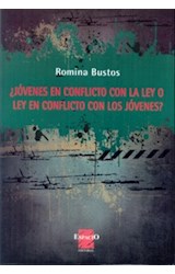 Papel JOVENES EN CONFLICTO CON LA LEY O LEY EN CONFLICTO CON LOS JOVENES (COLECCION CIENCIAS SOCIALES)
