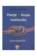 Papel PAREJA GRUPO INSTITUCION (LAZO SOCIAL III) (COLECCION CIENCIAS SOCIALES)