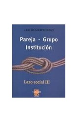 Papel PAREJA GRUPO INSTITUCION (LAZO SOCIAL III) (COLECCION CIENCIAS SOCIALES)