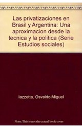 Papel PRIVATIZACIONES EN BRASIL Y ARGENTINA UNA APROXIMACION DESDE LA TECNICA Y LA POLITICA