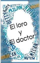 Papel LORO Y EL DOCTOR (COLECCION CLINICA EN LOS BORDES)