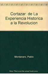 Papel CORTAZAR DE LA EXPERIENCIA HISTORICA A LA REVOLUCION