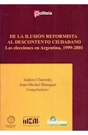 Papel DE LA ILUSION REFORMISTA AL DESCONTENTO CIUDADANO LAS E  LECCIONES EN ARGENTINA 1999-2001