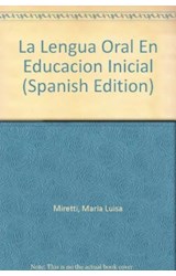 Papel LENGUA ORAL EN LA EDUCACION INICIAL (3 EDICION CORREGIDA Y AMPLIADA)