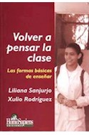 Papel VOLVER A PENSAR LA CLASE LAS FORMAS BASICAS DE ENSEÑAR  (EDUCACION)