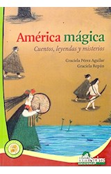 Papel AMERICA MAGICA CUENTOS LEYENDAS Y MISTERIOS (LA FLOR DE