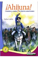 Papel AHIJUNA CUENTOS Y CANTOS DE JINETES AMERICANOS (COLECCI  ON LA FLOR DE LA CANELA)