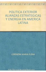 Papel POLITICA EXTERIOR ALIANZAS ESTRATEGICAS Y ENERGIA EN AM  ERICA LATINA LAS RELACIONES ARGENTI