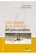 Papel DIFICULTADES DE LA PRACTICA DEL PSICOANALISIS (COLECCION MAESTRIA EN PSICOANALISIS)