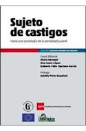Papel SUJETO DE CASTIGOS HACIA UNA SOCIOLOGIA DE LA PENALIDAD JUVENIL (DERECHOS HUMANOS DEL PRESENTE)