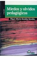 Papel MIEDOS Y OLVIDOS PEDAGOGICOS (SERIE EDUCACION)