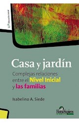 Papel CASA Y JARDIN COMPLEJAS RELACIONES ENTRE EL NIVEL INICIAL Y LAS FAMILIAS (COL. EDUCACION INICIAL)