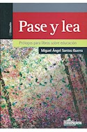Papel PASE Y LEA PROLOGOS PARA LIBROS SOBRE EDUCACION (COLECCION EDUCACION) (RUSTICO)