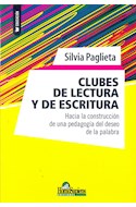 Papel CLUBES DE LECTURA Y DE ESCRITURA HACIA LA CONSTRUCCION DE UNA PEDAGOGIA DEL DESEO (COL. EDUCACION)
