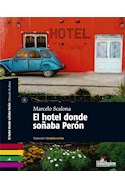 Papel HOTEL DONDE SOÑABA PERON (COLECCION CIUDAD Y ORILLA) (RUSTICA)